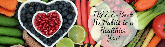 Free E-Book - 10 Habits to a Healthier You!